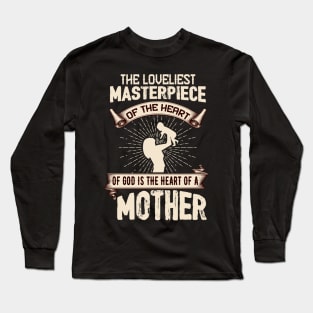 Mother`s Day - Gods Masterpiece Long Sleeve T-Shirt